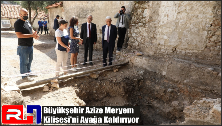 Büyükşehir Azize Meryem Kilisesi’ni Ayağa Kaldırıyor