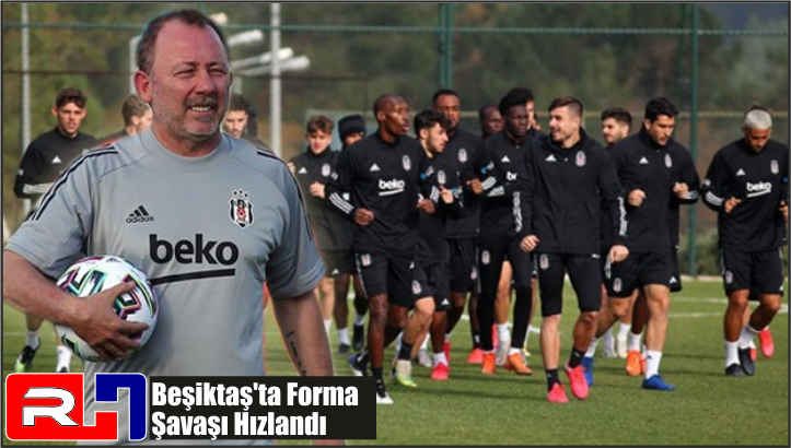Beşiktaş’ta Forma Şavaşı Hızlandı