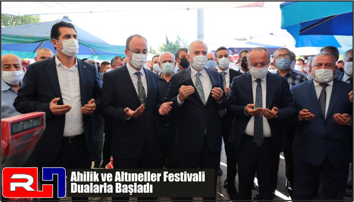 Ahilik ve Altıneller Festivali Dualarla Başladı