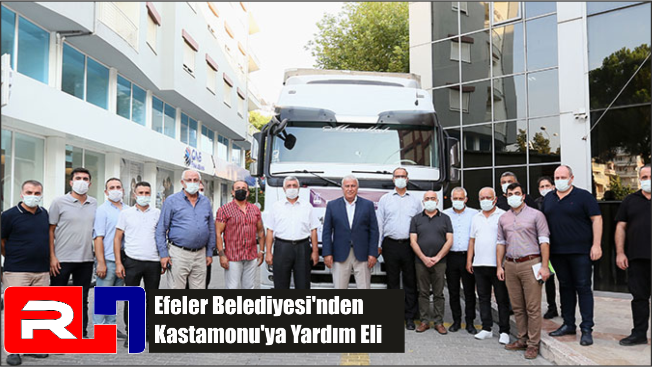 Efeler Belediyesi’nden Kastamonu’ya Yardım Eli