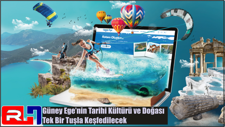 Güney Ege’nin Tarihi Kültürü ve Doğası Tek Bir Tuşla Keşfedilecek