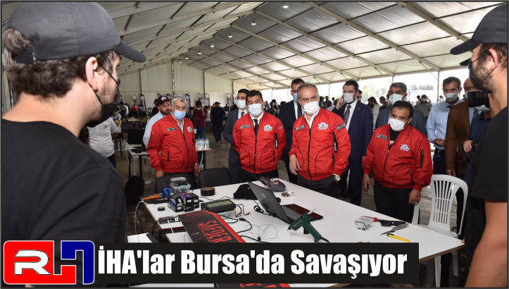 İHA’lar Bursa’da Savaşıyor