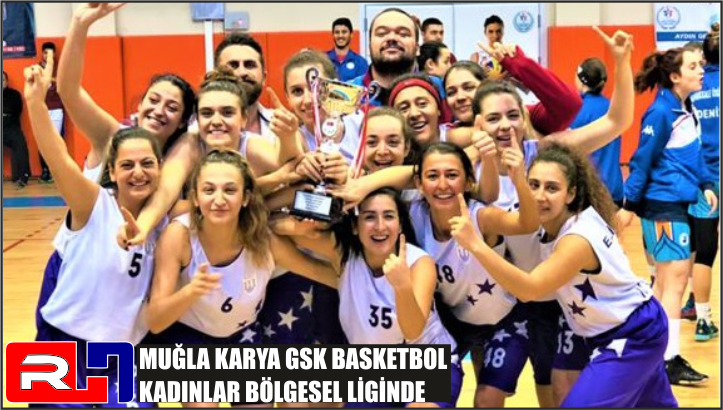 Muğla Karya GSK Basketbol Kadınlar Bölgesel Liginde