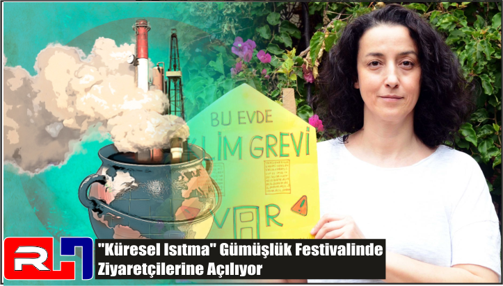 “Küresel Isıtma” Gümüşlük Festivalinde Ziyaretçilerine Açılıyor