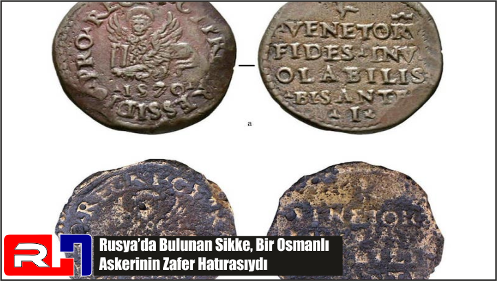 Rusya’da Bulunan Sikke, Bir Osmanlı Askerinin Zafer Hatırasıydı