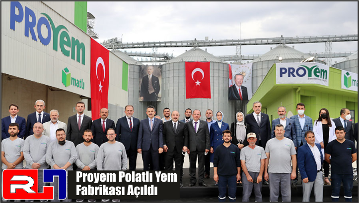 Proyem Polatlı Yem Fabrikası Açıldı