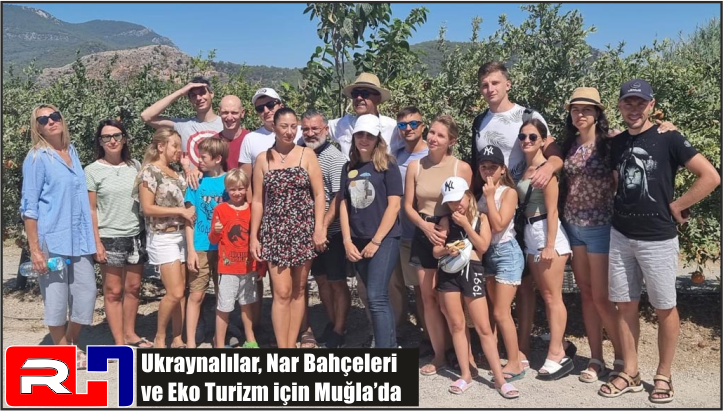Ukraynalılar, Nar Bahçeleri ve Eko Turizm için Muğla’da