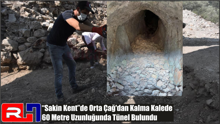 “Sakin Kent”de Orta Çağ’dan Kalma Kalede 60 Metre Uzunluğunda Tünel Bulundu