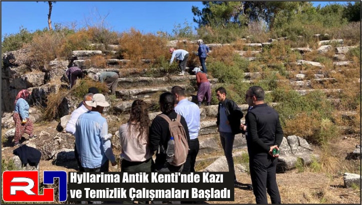 Hyllarima Antik Kenti’nde Kazı ve Temizlik Çalışmaları Başladı