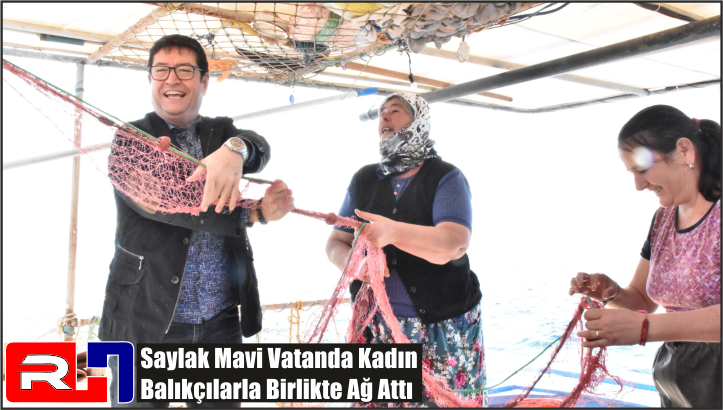 Mavi Vatanda Kadın Balıkçılarla Birlikte Ağ Attı